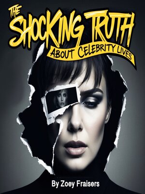 cover image of The Shocking Truth about Celebrity Lives